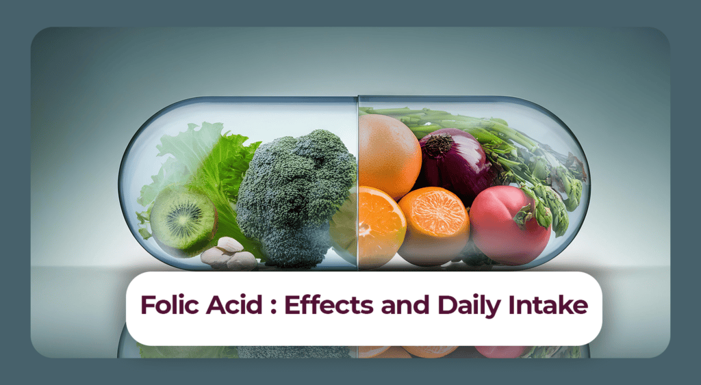 Folic Acid Effects and Daily Intake