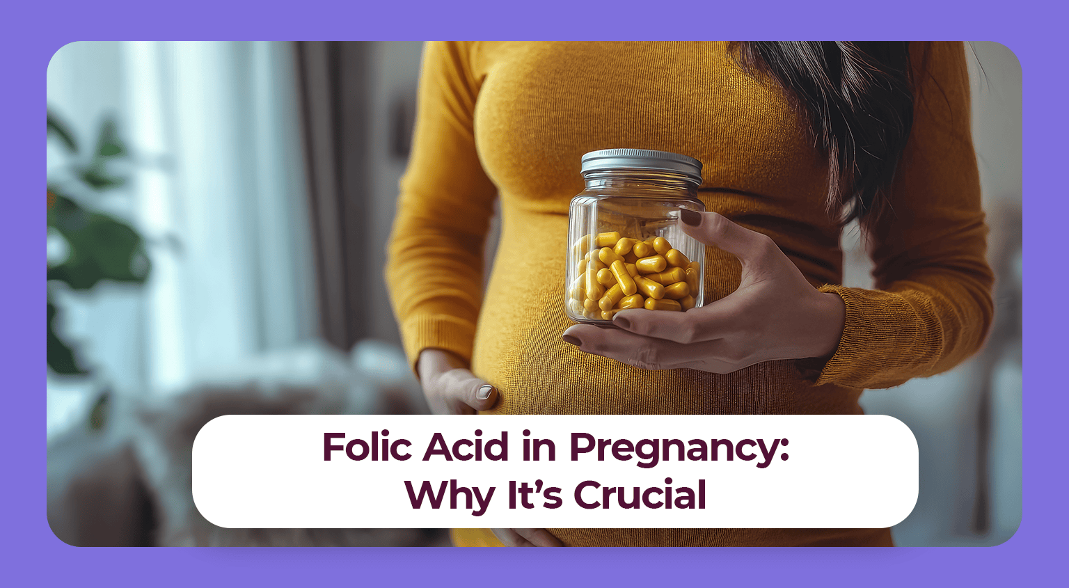 Folic Acid in Pregnancy