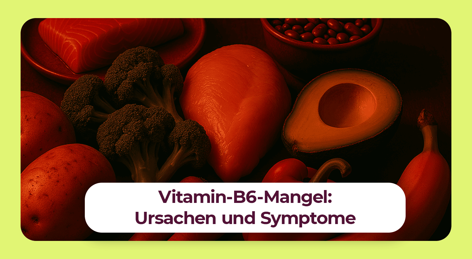 Vitamin B6: So zeigt sich Mangel