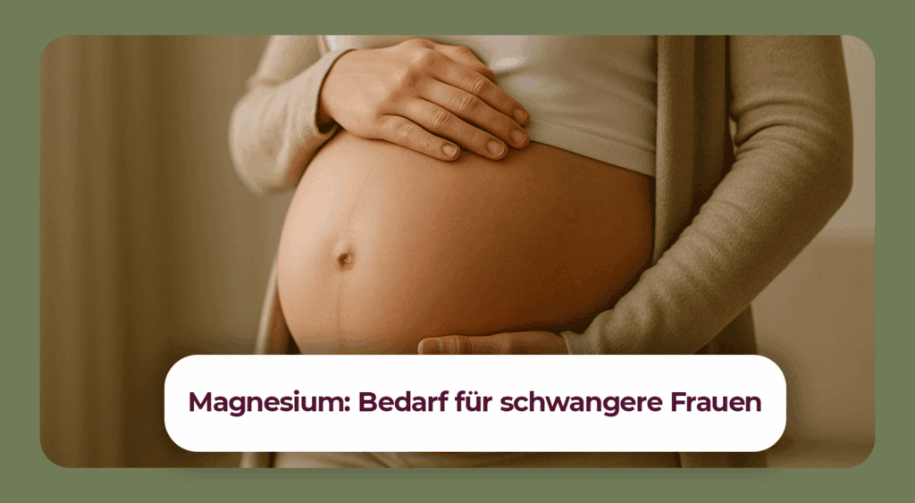 Magnesium in der Schwangerschaft