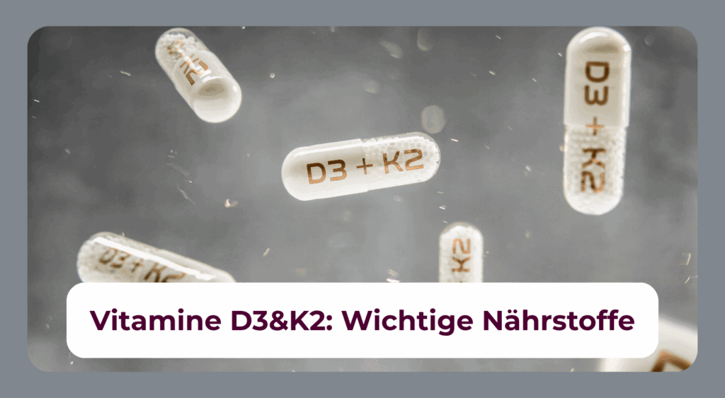 Vitamin D3 und K2: Für die Knochenmineralisierung