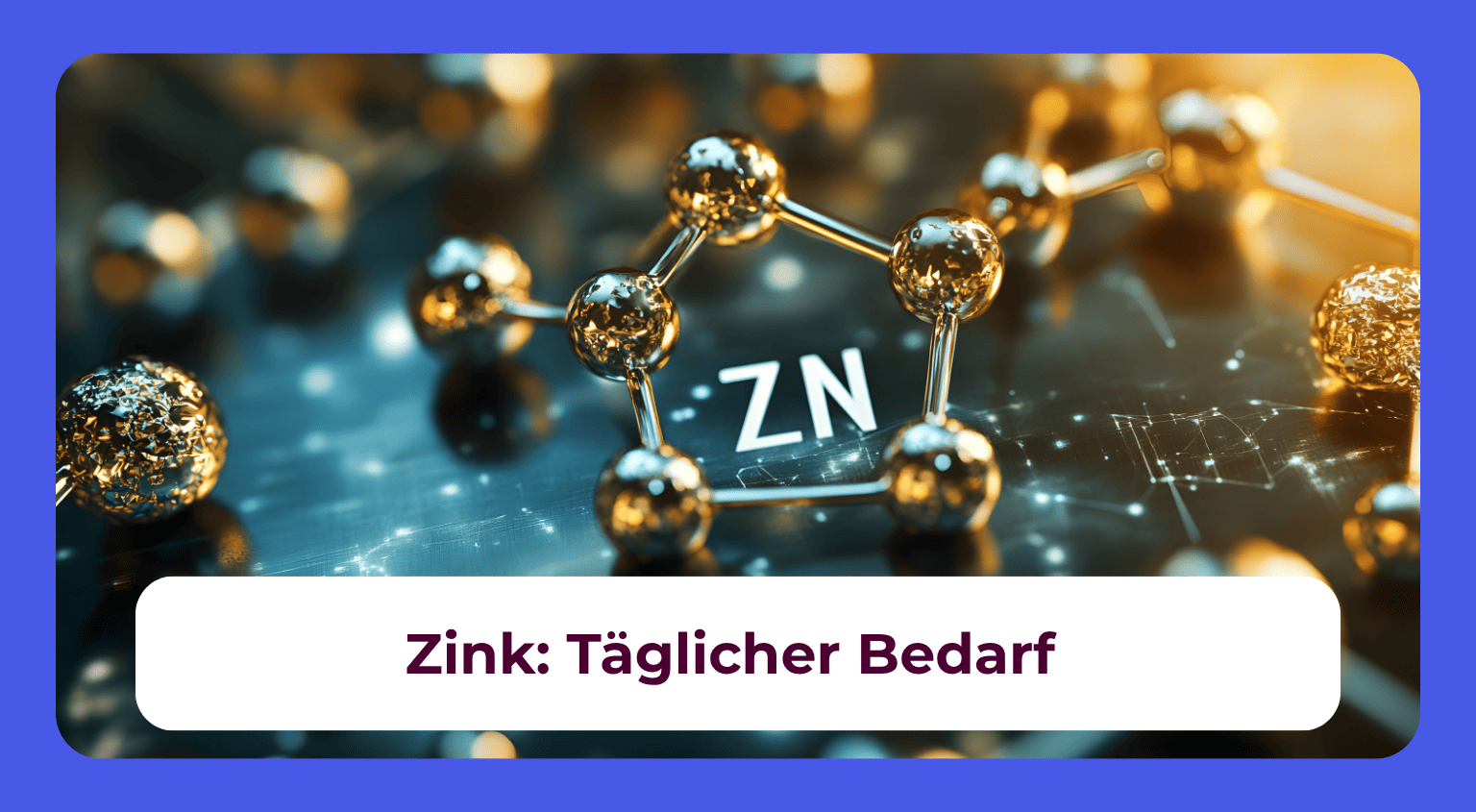 Zink: Tagesbedarf und Funktion